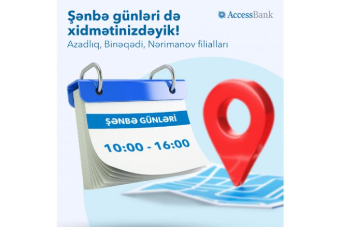 "AccessBank" şənbə günləri də - XİDMƏTİNİZDƏDİR! | FED.az