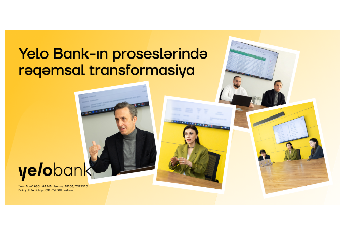 Yelo Bank-ın proseslərində - RƏQƏMSAL TRANSFORMASİYA | FED.az