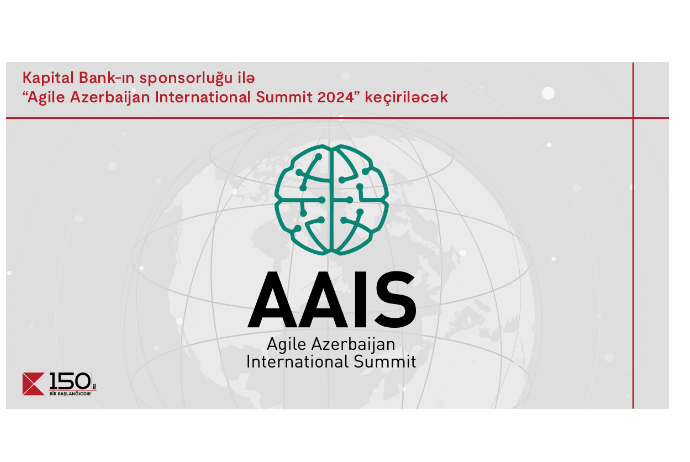 Kapital Bank-ın  sponsorluğu ilə - “Agile Azerbaijan International Summit-2024” keçiriləcək | FED.az