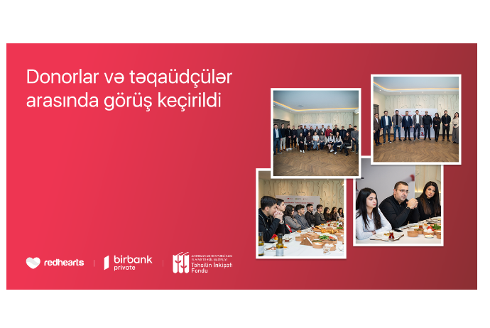 Победители образовательной стипендиальной программы «Red Hearts» встретились с донорами | FED.az