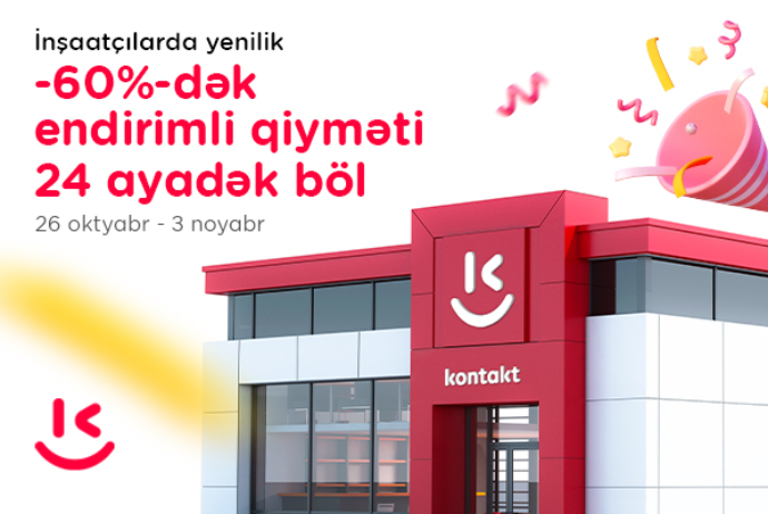 “Kontakt”ın “İnşaatçılar” mağazası tam yeni formatda –  AÇILIŞA ÖZƏL 60%-DƏK ENDİRİMLƏR | FED.az