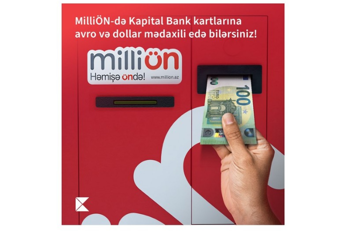 MilliÖn-də Kapital Bank kartlarına avro və dollar mədaxili mümkündür | FED.az