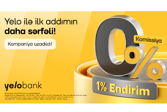 Yelo Bank-dan ilk kreditə özəl 1% endirim və - 0% komissiya kampaniyası! | FED.az