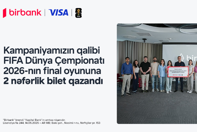FIFA 2026 finalını yerində izləmək fürsəti sahibinə təqdim edildi – Birbank və Visa-nın kampaniyası yekunlaşdı | FED.az