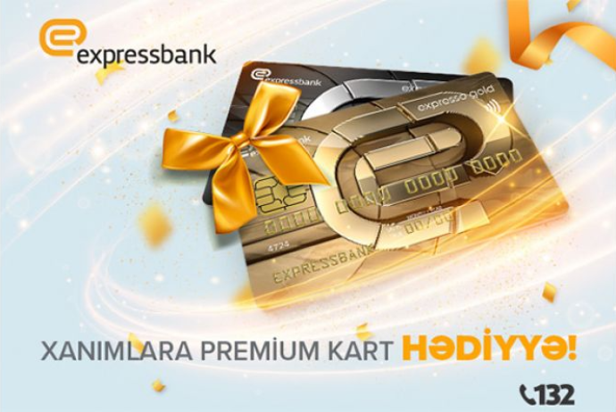 "Expressbank"dan xanımlara - 8 Mart Hədiyyəsi! | FED.az