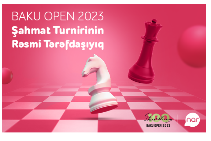 “Nar”  - официальный партнер шахматного турнира "Baku Open 2023" | FED.az