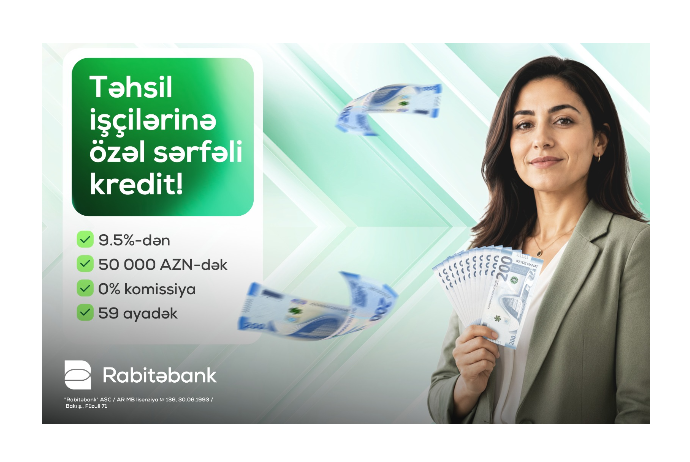 Rabitəbankdan təhsil işçilərinə 9,5%-dən başlayan faizlə - 50 000 AZN-dək NAĞD PUL KREDİTİ | FED.az