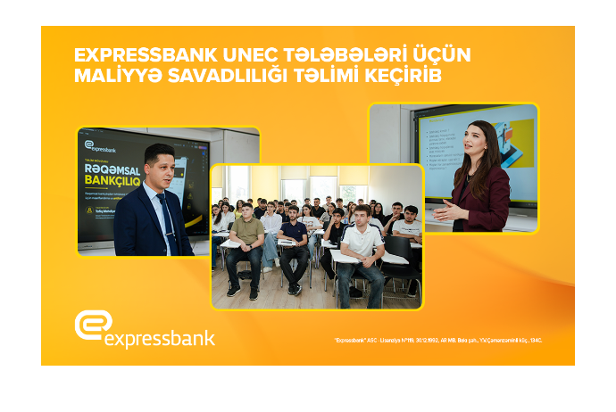 Expressbank UNEC tələbələri üçün maliyyə savadlılığı - TƏLİMLƏRİ KEÇİRİB | FED.az