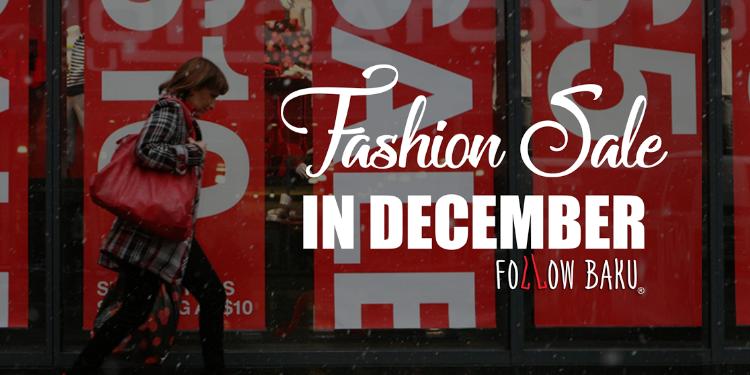 Fashion sale in December.

#НаЗаметку | FED.az