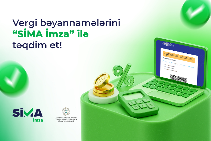 Vergi bəyannamələrini “SİMA İmza” ilə ödənişsiz - TƏQDİM ET! | FED.az