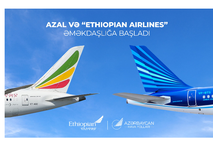 AZAL и Ethiopian Airlines объявляют о партнерском соглашении | FED.az