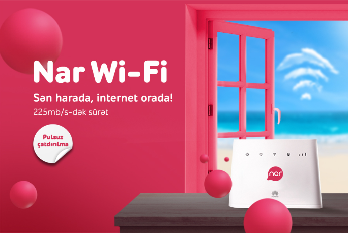 С «Nar Wi-Fi» интернет там, где ты! | FED.az