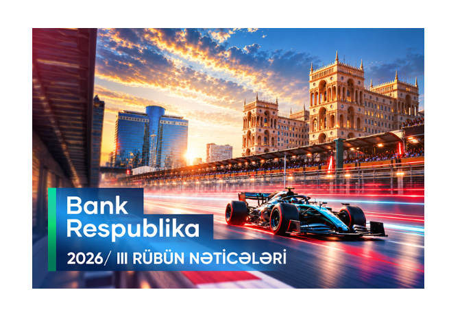 Bank Respublika 2026-cı ilin üçüncü rübü üzrə maliyyə göstəricilərini - AÇIQLAYIB | FED.az
