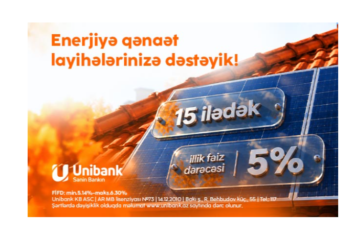 Enerji xərclərinizi "Unibank"la - AZALDIN | FED.az