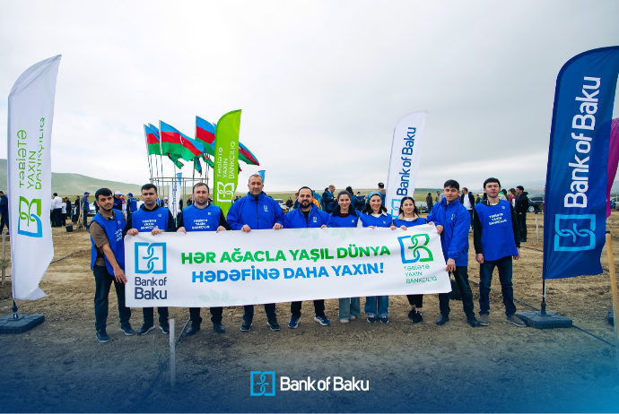 Bank of Baku-dan 1 milyon ağac hədəfinə - DƏSTƏK | FED.az