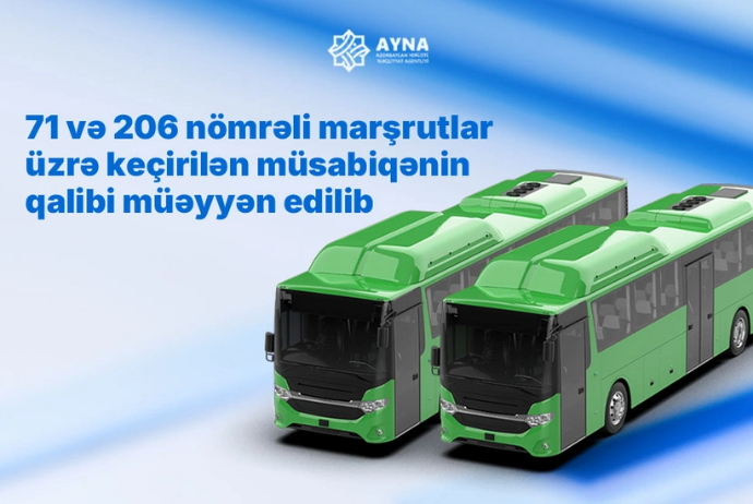 71 və 206 nömrəli avtobus marşrutları üzrə - Müsabiqə nəticələri - AÇIQLANDI | FED.az