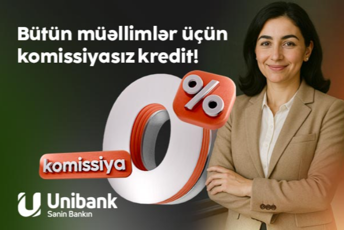 Unibankın müəllimlər üçün kredit kampaniyası - DAVAM EDİR | FED.az