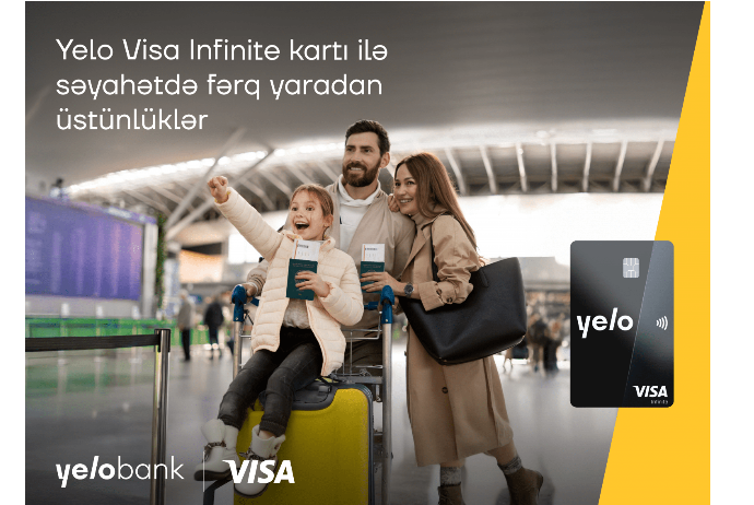 Səyahətdə Yelo Visa Infinite kartı ilə - PREMİUM ÜSTÜNLÜKLƏR | FED.az