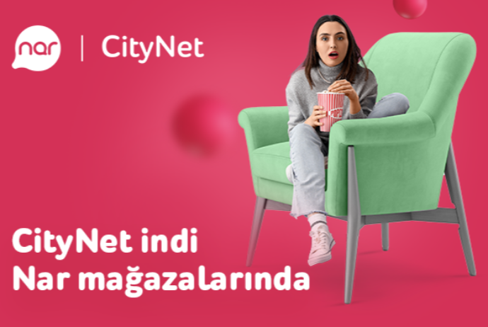 CityNet теперь в магазинах Nar | FED.az