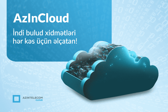 “AzInTelecom” MMC yeni “AzInCloud” platformasını - İSTİFADƏYƏ VERİB | FED.az