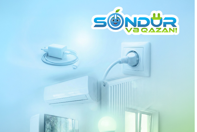 Hökumət enerjiyə qənaətlə bağlı kampaniyaya başladı - Söndür və Qazan! | FED.az