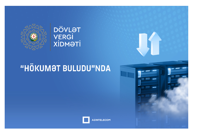 Dövlət Vergi Xidməti ehtiyat məlumatlarını Yevlax Data Mərkəzinə - KÖÇÜRÜR | FED.az