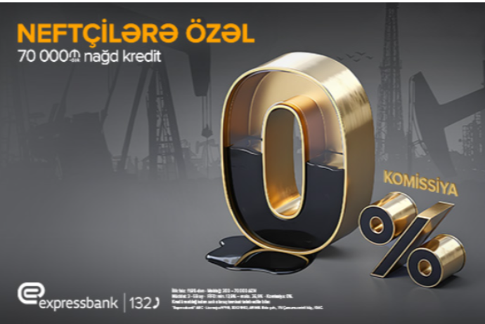 Neft işçilərinə - KOMİSSİYASIZ KREDİT təklifi! | FED.az