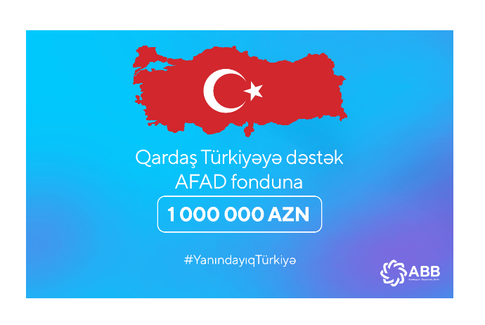 ABB-dən Türkiyəyə böyük yardım - 1 MİLYON MANAT İANƏ ETDİ! | FED.az