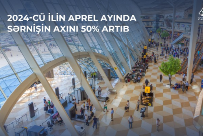 Bakı aeroportunda apreldə sərnişin axını 50% artıb | FED.az