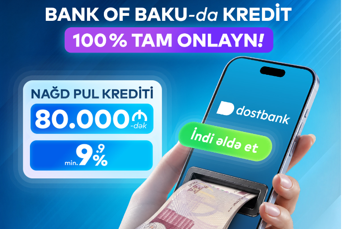 Bank of Baku-dan krediti 100% tam onlayn kredit - ƏLDƏ EDİN | FED.az