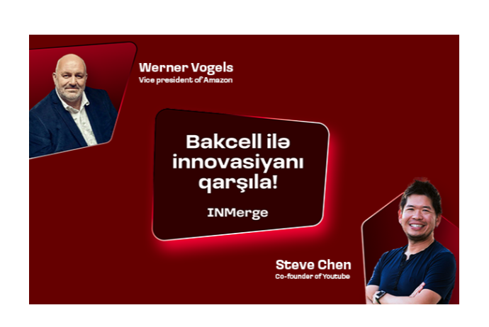 "Bakcell" “INMerge” İnnovasiya Sammitinin əsas tərəfdaşıdır! | FED.az