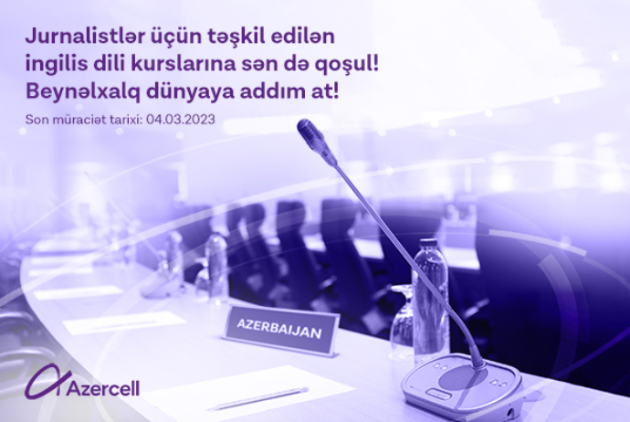 Azercell jurnalistləri növbəti ingilis dili kurslarına qoşulmağa - DƏVƏT EDİR | FED.az