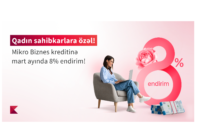Kapital Bank sahibkar xanımlara güzəştli kredit - TƏKLİF EDİR | FED.az