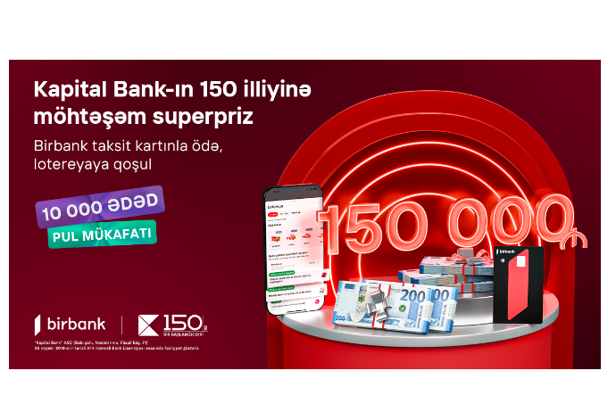 Владельцы карты рассрочки Birbank смогут выиграть 150 000 AZN | FED.az