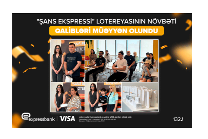 Expressbank Visa kart istifadəçilərinə özəl lotereyanın - NÖVBƏTİ QALİBLƏRİ | FED.az