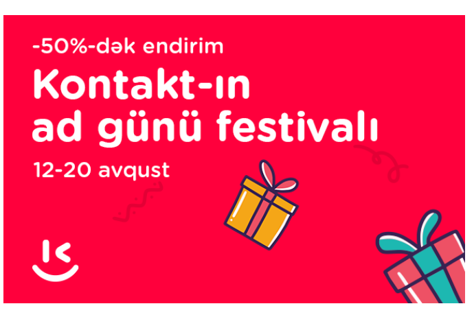 “Kontakt”ın “Böyük Ad Günü festivalı” və böyük endirimlər - BAŞLAYIR | FED.az