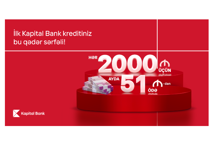 Kapital Bank-dan ilk kreditiniz - SƏRFƏLİ OLSUN | FED.az
