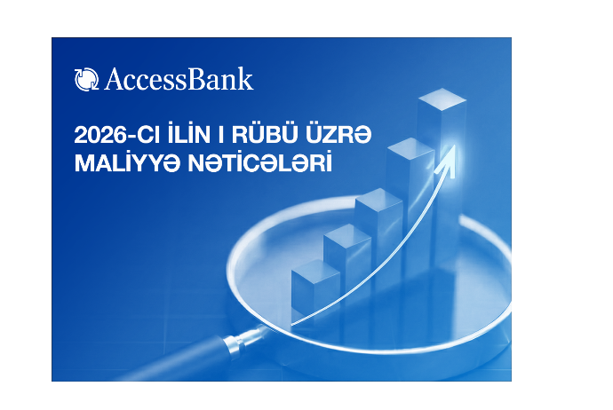 AccessBank 2026-cı ilin 1-ci rüb üzrə maliyyə hesabatını - AÇIQLAYIR | FED.az