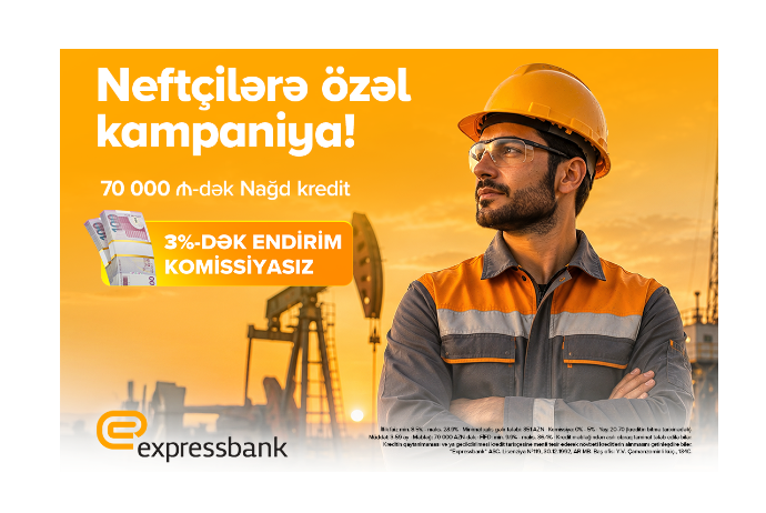 Neft işçilərinə özəl - 3% ENDİRİMLİ, KOMİSSİYASIZ KREDİT | FED.az