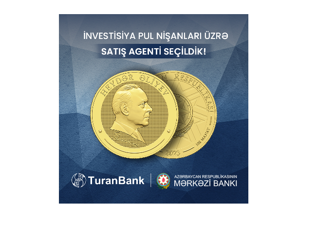TuranBank Mərkəzi Bank tərəfindən investisiya pul nişanları üzrə - SATIŞ AGENTİ SEÇİLDİ | FED.az