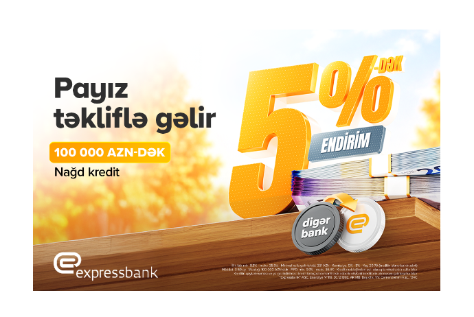 100 000 AZN-dək kredit 5%-dək endirimlə - EXPRESSBANK | FED.az