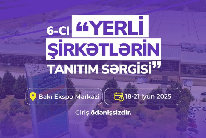 Bakıda yerli şirkətlərin 6-cı tanıtım sərgisi keçiriləcək | FED.az