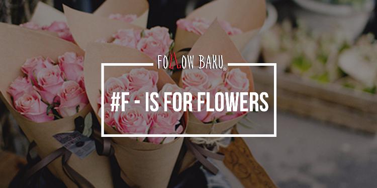 #F –is for flowers. | FED.az