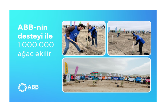 При поддержке Банка ABB будет высажено 1 000 000 деревьев | FED.az