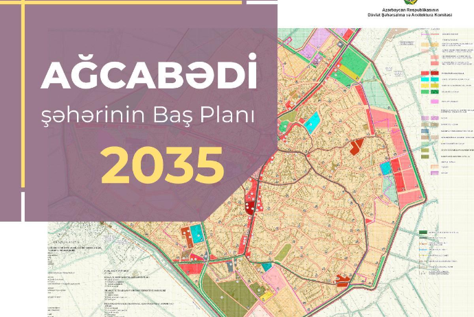 Ağcabədi şəhərinin yeni Baş planının detalları - Açıqlanıb | FED.az