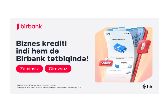Mikro biznes krediti artıq həm Birbank-da, həm Birbank Biznes-də əlçatandır | FED.az
