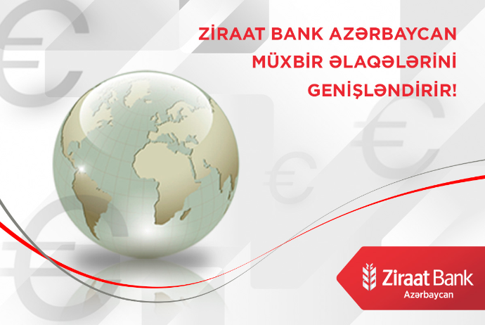 "Ziraat Bank Azərbaycan" müxbir əlaqələrini - GENİŞLƏNDİRİR! | FED.az