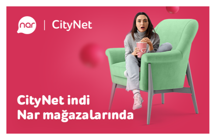 “CityNet” indi “Nar” mağazalarında | FED.az