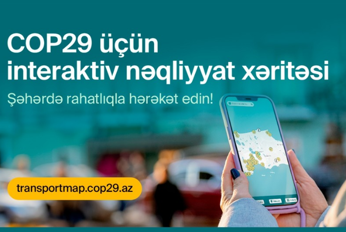 COP29 üçün rəqəmsal nəqliyyat xəritəsi istifadəyə verilib | FED.az