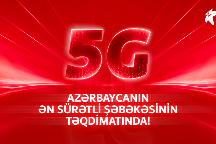 5G Azərbaycanın ən sürətli şəbəkəsinin təqdimatında! | FED.az